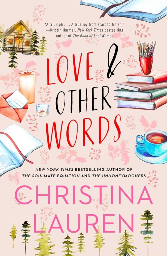 Book cover of 'Love & Other Words' by Christina Lauren, featuring a cozy cabin illustration, stacks of books, a cup of coffee, and decorative flowers.